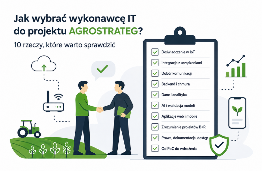 Jak wybrać wykonawcę IT do projektu AGROSTRATEG?